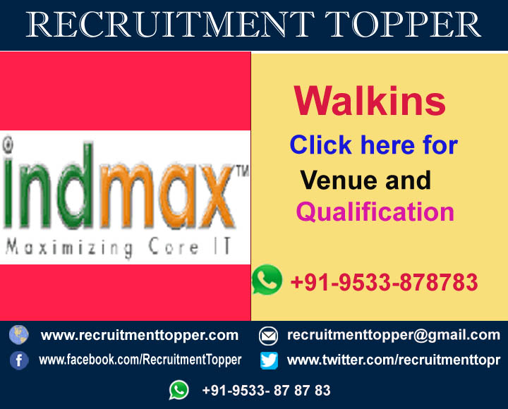 Indmax Walkins for Experienced at hyderabad Recruitment Topper
