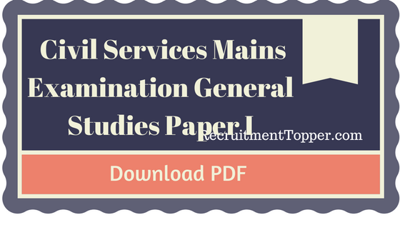 httpwww-recruitmenttopper-comdownload-civil-services-mains-examination-general-studies-paper-i-pdf6047